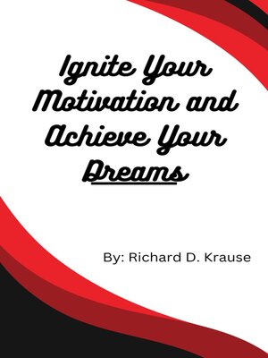cover image of Ignite Your Motivation and Achieve Your Dreams